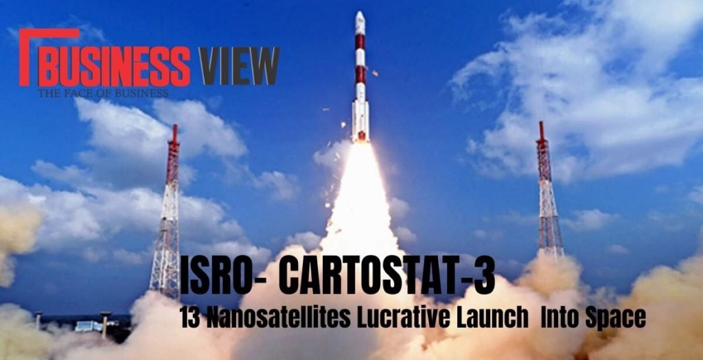 ISRO- CARTOSTAT-3, 13 Nanosatellites Lucrative Launch Into Space