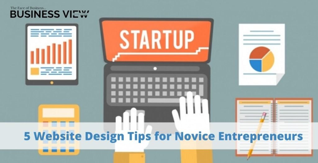 5 Website Design Tips for Novice Entrepreneurs