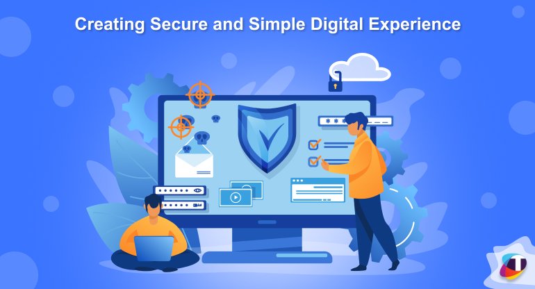 Creating Secure and Simple Digital Experience